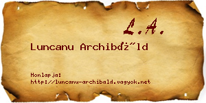Luncanu Archibáld névjegykártya